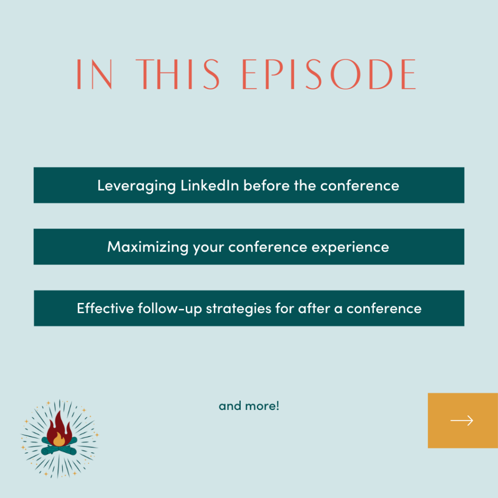 

In this episode:
Leveraging LinkedIn before the conference
Maximizing your conference experience
Effective follow-up strategies after a conference
